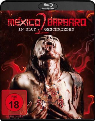 Mexico Barbaro 2 - In Blut geschrieben (2017)