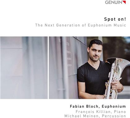 Fabian Bloch, Michael Meinen & François Killian - Spot On - The Next Generation of Euphonium Music