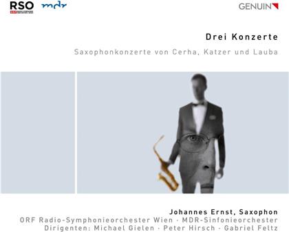 Friedrich Cerha (*1926), Georg Katzer, Christian Lauba (*1952) & Johannes Ernst - Drei Konzerte - Saxophone Concertos