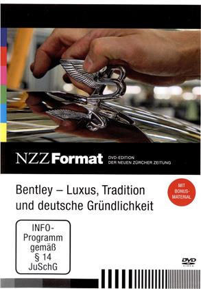 Bentley - Luxus, Tradition und deutsche Gründlichkeit - NZZ Format