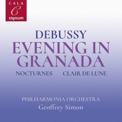 Geoffrey Simon, Claude Debussy (1862-1918) & Philharmonia Orchestra - Evening In Granada