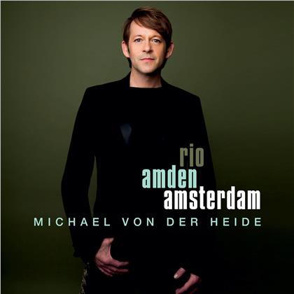 Michael von der Heide - Rio Amden Amsterdam