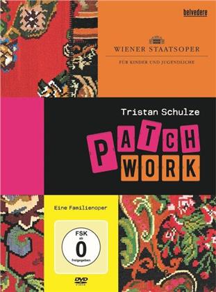 Tristan Schulze & Wiener Staatsoper - Patchwork - Eine Familienoper