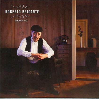 Roberto Brigante - Pronto