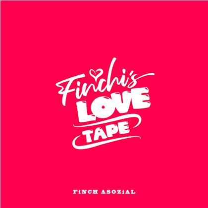 FiNCH ASOZiAL - Finchi's Love Tape