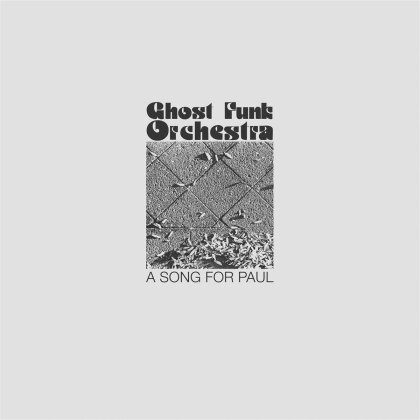 Ghost Funk Orchestra - Song For Paul