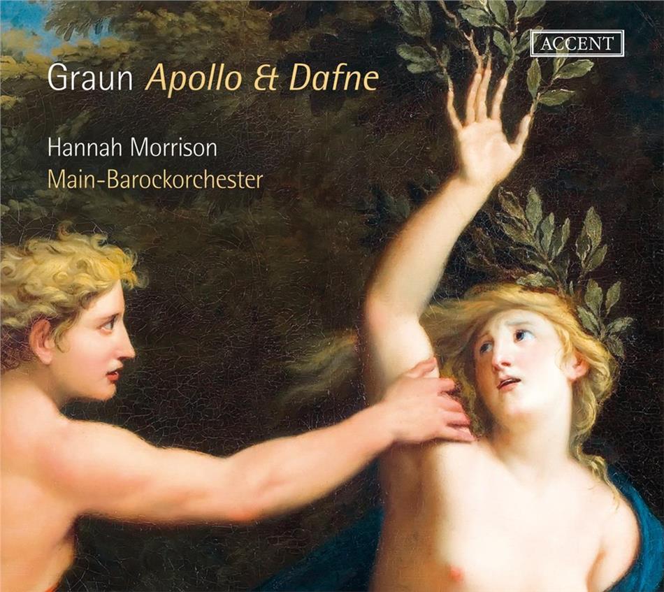 Carl Heinrich Graun (1704-1759), Hannah Morrison & Main-Barockorchester Frankfurt - Apollo & Dafne - Italienische Kantaten