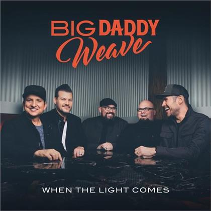 Big Daddy Weave - Light Comes