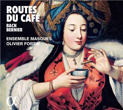 Olivier Fortin, Ensemble Masques, Johann Sebastian Bach (1685-1750) & Nicolas Bernier - Routes du Cafe - Le Vie del Caffe