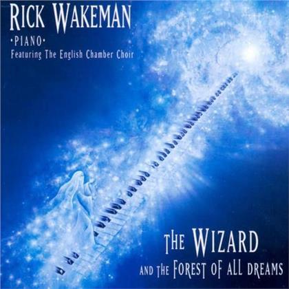 Rick Wakeman - Wizard & The Forest Of All Dreams
