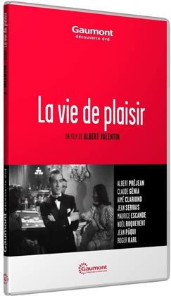 La vie de plaisir (1944) (Collection Gaumont Découverte)