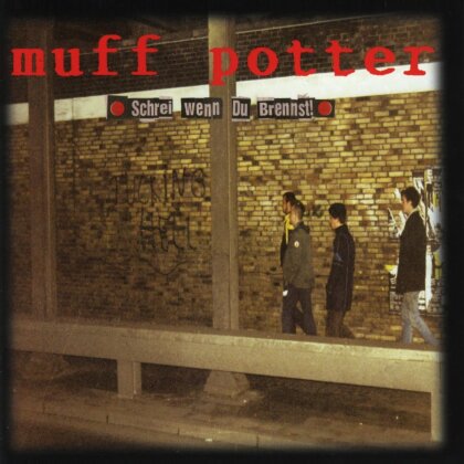 Muff Potter - Schrei, Wenn Du Brennst (2019 Reissue, Grand Hotel Van Cleef, LP)