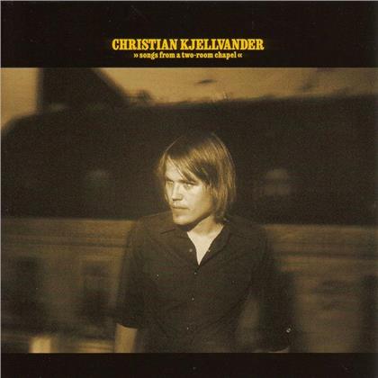 Christian Kjellvander - Songs From A Two-Room Chapel (2019 Reissue, Limited Edition, LP)