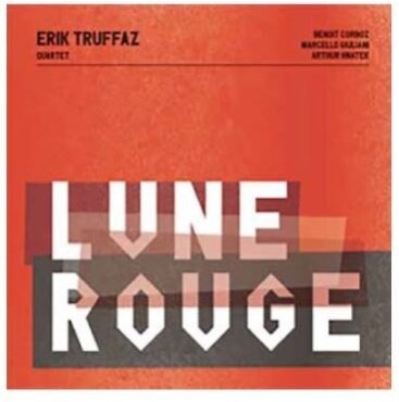 Erik Truffaz - Lune Rouge (2 LPs)