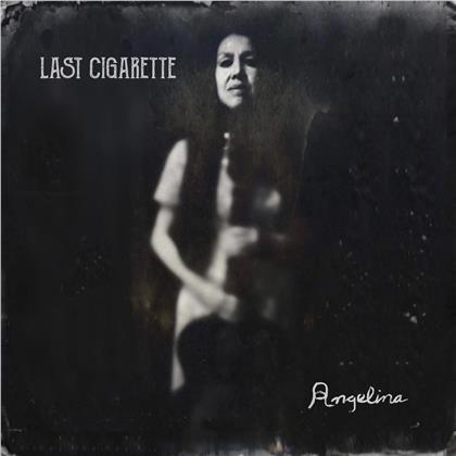 Angelina - Last Cigarette