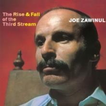Joe Zawinul - The Rise And Fall Of The Third Stream (LP)