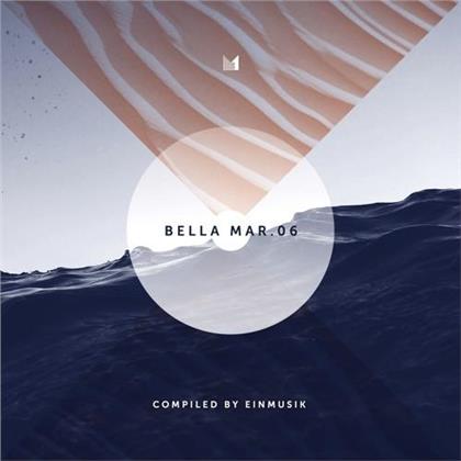Bella Mar 06 (Compiled By Einmusik)