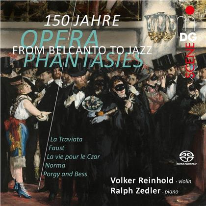 Volker Reinhold & Ralph Zedler - Opera Phantasies / 150 Jahre From Belcanto To Jazz