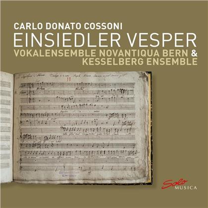 Vokalensemble Novantiqua Bern, Kesselberg Ensemble & Carlo Donato Cossoni (1623-1700) - Einsiedler Vesper