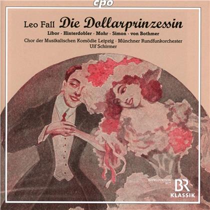 Leo Fall (1873-1925), Ulf Schirmer, Christiane Libor, Angela Mehling, Magdalena Hinterdobler, … - Die Dollarprinzessin (2 CDs)