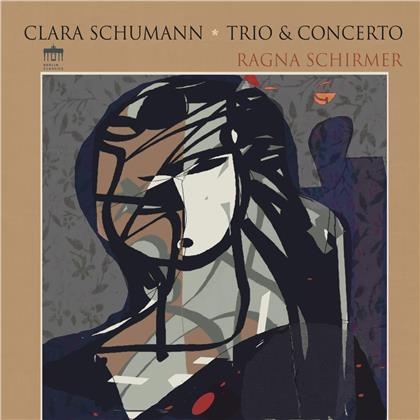 Clara Wieck-Schumann (1819-1896), Ragna Schirmer, Staatskapelle Halle & Ariane Matiakh - Piano Concerto And Trio (LP)