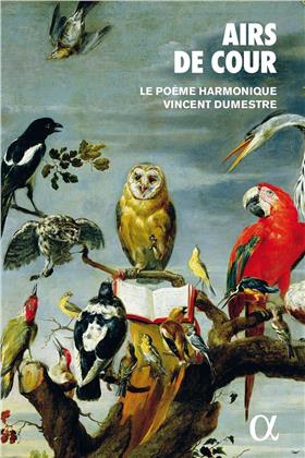 Vincent Dumestre & Le Poeme Harmonique - Airs De Cour
