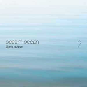Eliane Radigue - Occam Ocean 2