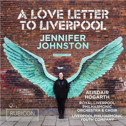 Johnston Jennifer & Alisdair Hogarth - A Love Letter To Liverpool