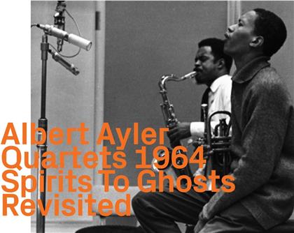 Albert Ayler Quartet - Spirits To Ghosts - Revisited