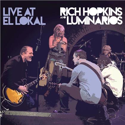 Rich Hopkins & Luminarios - Live At El Lokal