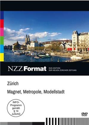 Zürich - Magnet, Metropole, Modellstadt (NZZ Format)