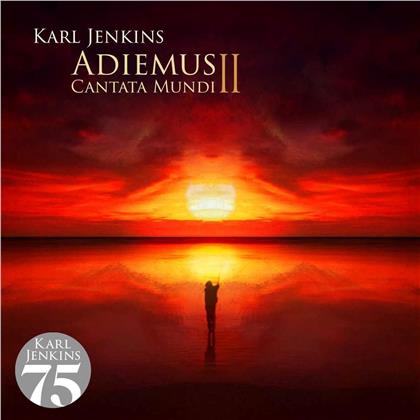 Sir Karl Jenkins (*1944) - Adiemus II - Cantata Mundi (2019 Reissue, Decca)
