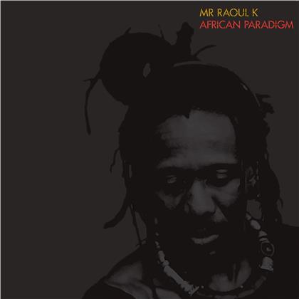Mr Raoul K - African Paradigm (2 LPs + Digital Copy)