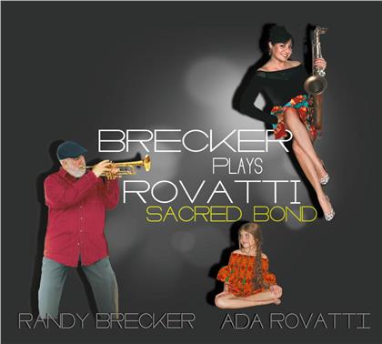 Randy Brecker & Ada Rovatti - Brecker Plays Rovatti - A Sacred Bond