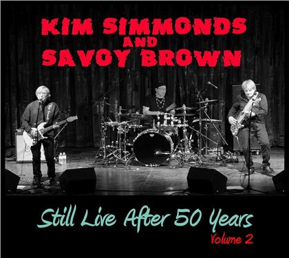 Savoy Brown & Kim Simmonds - Still Live After 50 Years Volume 2