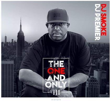 DJ Smoke & DJ Premier - The One et Only vol 3 - Mixtape
