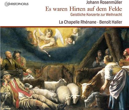 Benoit Haller, La Chapelle Rhénane & Johann Rosenmüller (1617-1684) - Es Waren Hirten Auf Dem Felde