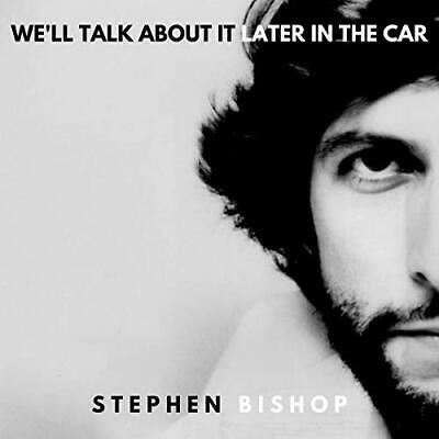 Stephen Bishop - We'll Talk About It Later In The Car (LP)
