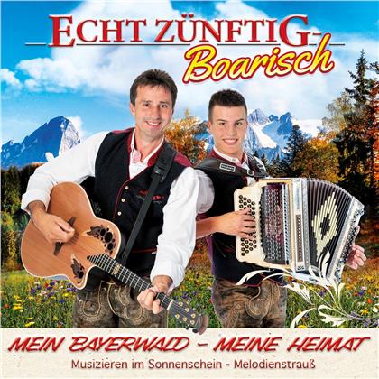 Echt Zünftig-Boarisch - Mein Bayerwald - Meine Heimat