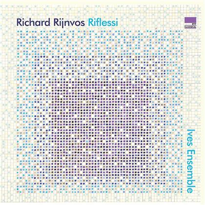 Ives Ensemble & Richard Rijnvos - Riflessi