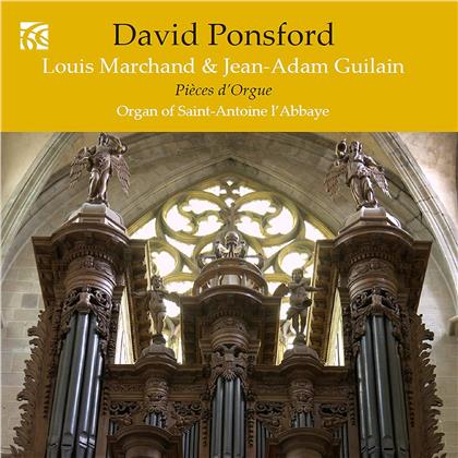 Louis Marchand, Jean-Adam Guilain & David Ponsford - French Organ Music 7