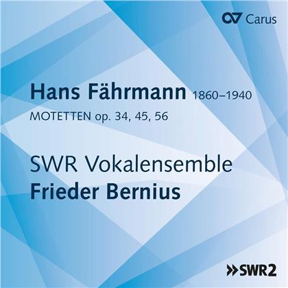 Hans Fährmann (1860-1940), Frieder Bernius & SWR Vokalensemble - Motetten op. 34, 45, 56