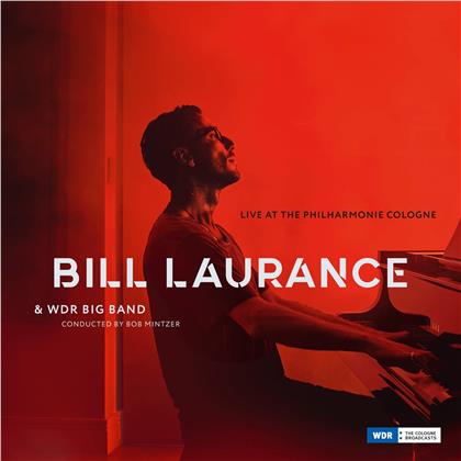 Bill Laurence & Bill Laurance w. Bob Mintzer & WDR Big Band - Live At The Philharmonie Cologne