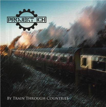 Projekt Ich - By Train Through Countries