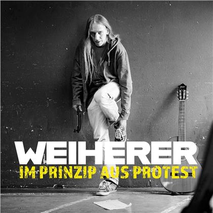 Weiherer - Im Prinzip Aus Protest