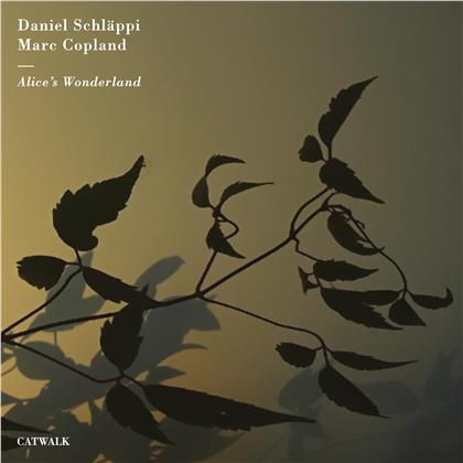 Daniel Schläppi & Marc Copland - Alice's Wonderland