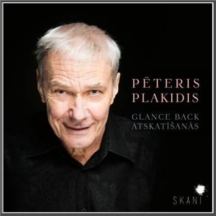 Peteris Plakidis, Vassily Sinaisky & Latvian National Symphony Orchestra - Glance Back / Atskatisanas