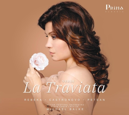 Marina Rebeka, Charles Castronovo, George Petean, Giuseppe Verdi (1813-1901), … - La Traviata (2 CDs)