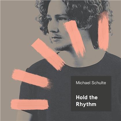 Michael Schulte - Hold The Rhythm