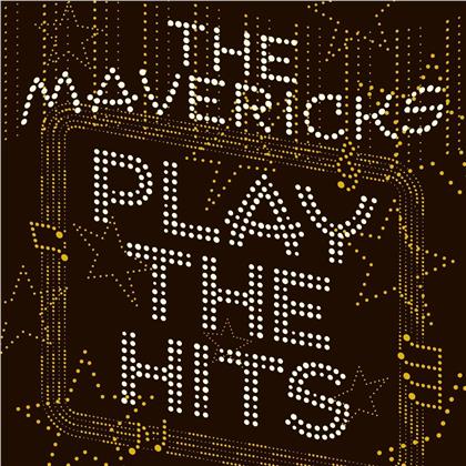 The Mavericks - Play The Hits (LP)